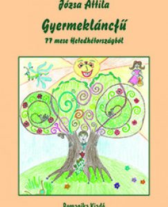 Gyermekláncfű - 77 mese Hetedhétországból