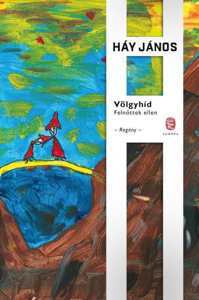 Völgyhíd - Felnõttek ellen