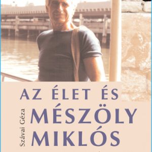 Az élet és Mészöly Miklós - A templom és kilincse