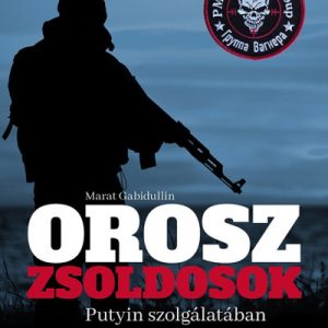 Orosz zsoldosok Putyin szolgálatában