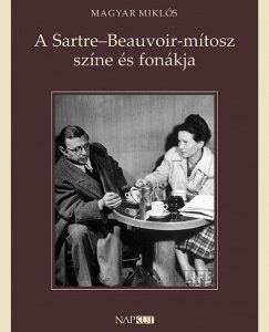A Sartre-Beauvoir-mítosz színe és fonákja