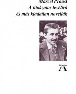 A titokzatos levélíró és más kiadatlan novellák