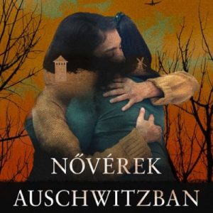 9341271_5.jpg Nõvérek Auschwitzban - Egy testvérpár ellenállásának igaz története a náci megszállás alatt