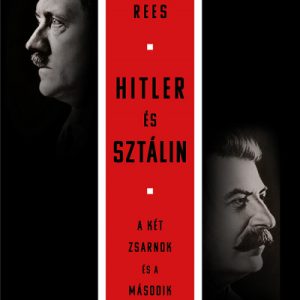 Hitler és Sztálin - A két zsarnok és a második világháború