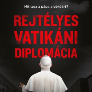Rejtélyes vatikáni diplomácia - Mit tesz a pápa a békéért?