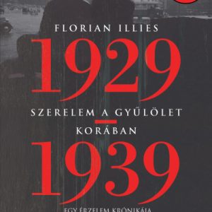 9855889_5.jpg Szerelem a gyűlölet korában - Egy érzelem krónikája 1929-1939