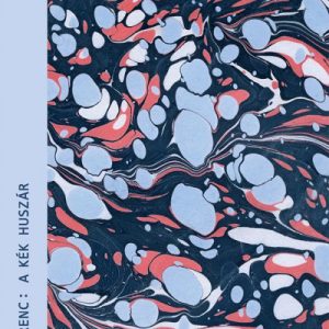 9972421_5.jpg A kék huszár (Magvetõ Zsebkönyvtár)