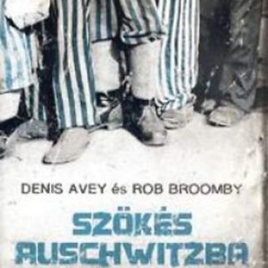 B1326807.jpg Szökés Auschwitzba