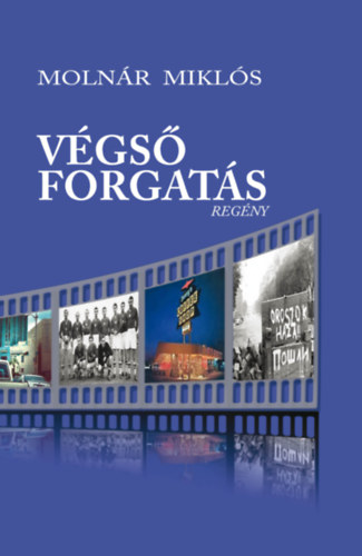 Végsõ forgatás