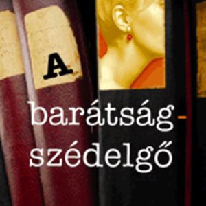 B918570.jpg A barátságszédelgõ