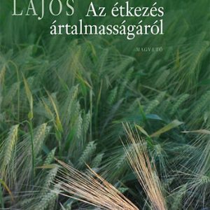 Az étkezés ártalmasságáról