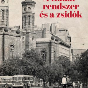 ID22-314184.jpg A Kádár-rendszer és a zsidók