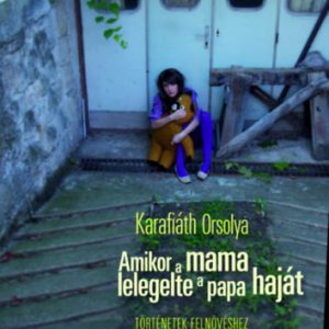 Amikor a mama lelegelte a papa haját