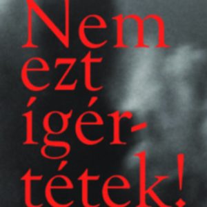 Nem ezt ígértétek!