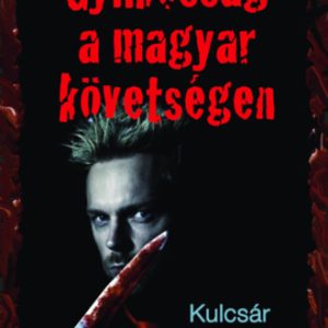 Gyilkosság a magyar követségen