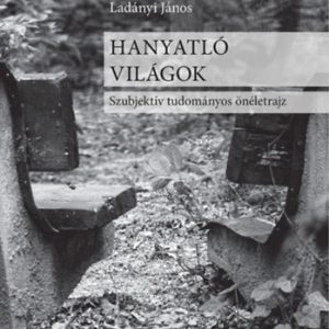 Hanyatló világok - Szubjektív tudományos önéletrajz