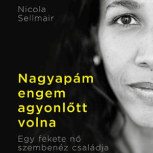 Nagyapám engem agyonlõtt volna