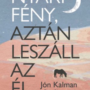 Nyári fény, aztán leszáll az éj