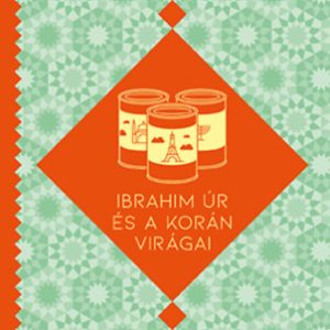 Ibrahim úr és a korán virágai