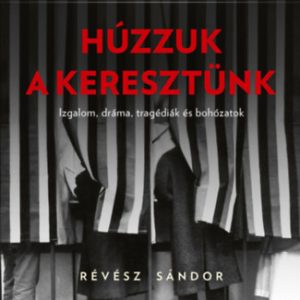 Húzzuk a kesresztünk