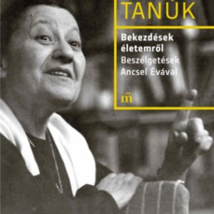Bekezdések életemrõl.Beszélgetések Ancsel Évával