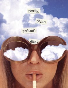 Pedig olyan szépen éltek