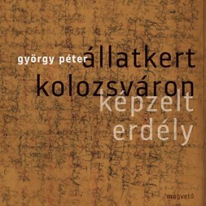 Állatkert Kolozsváron - Képzelt Erdély