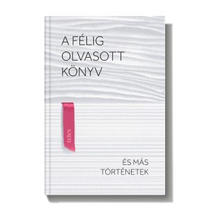 felig_olvasott_konyv_shop_576x-1.jpg A félig olvasott könyv és más történetek