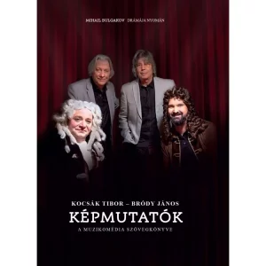 Képmutatók. A muzikomédia szövegkönyve