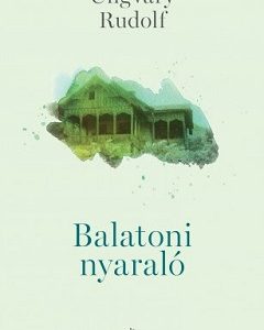 ungvc3a1ryr_balatoni-nyaralc3b3-bor240.jpg Balatoni nyaraló